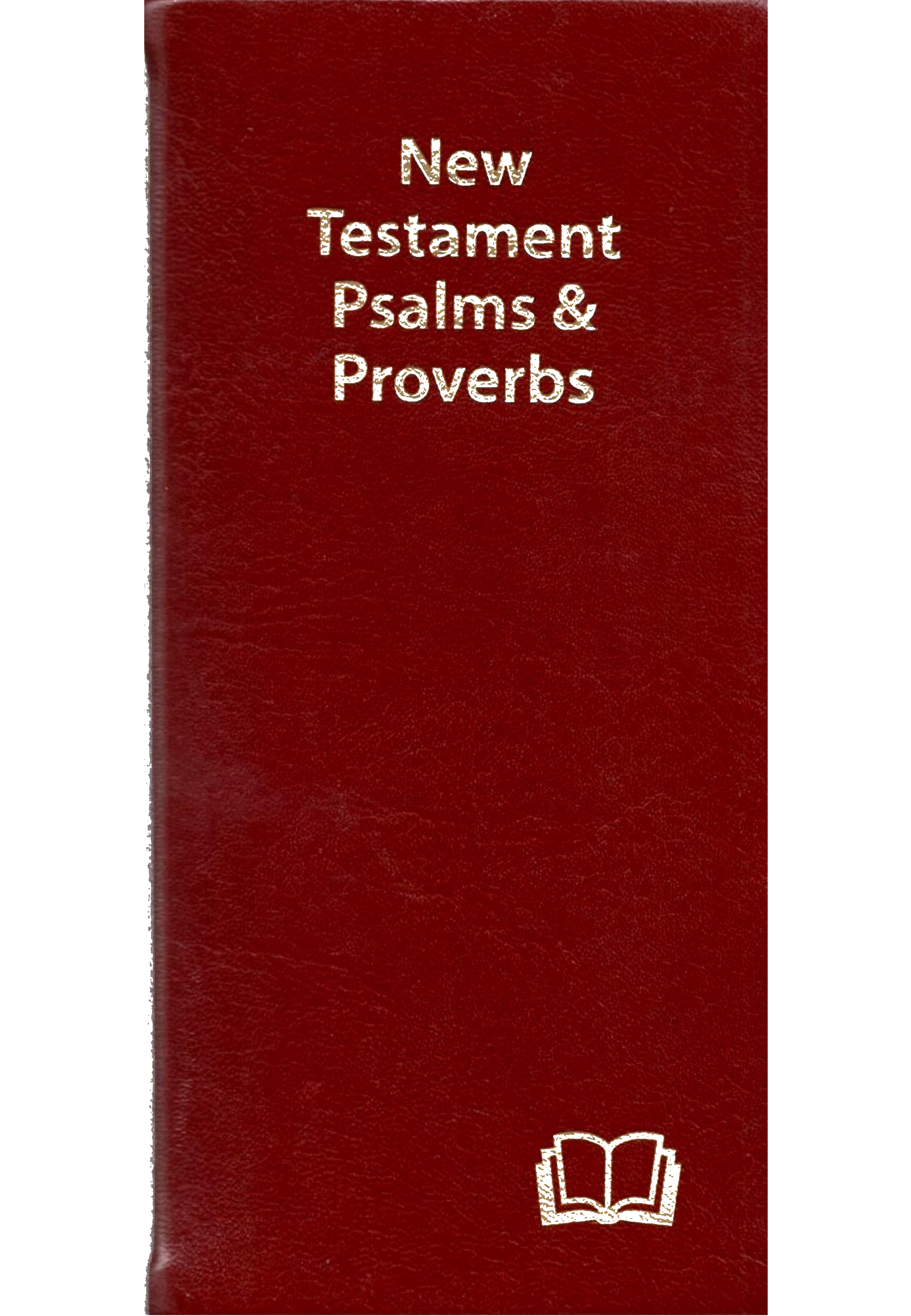 New Testament, Psalms & Proverbs